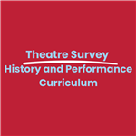 theatre survey history and performance curriculum
